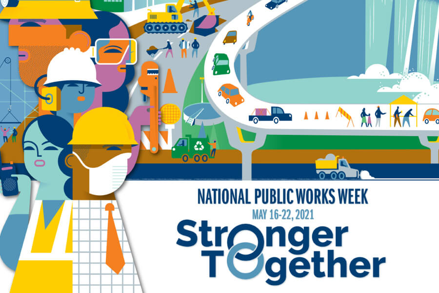 National Public Works Week May 16-22, 2021